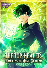 The Top Healer of the Offensive Magic Academy